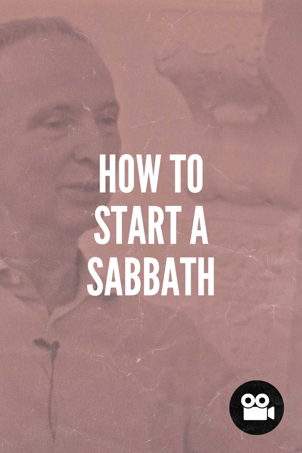How to Start a Sabbath