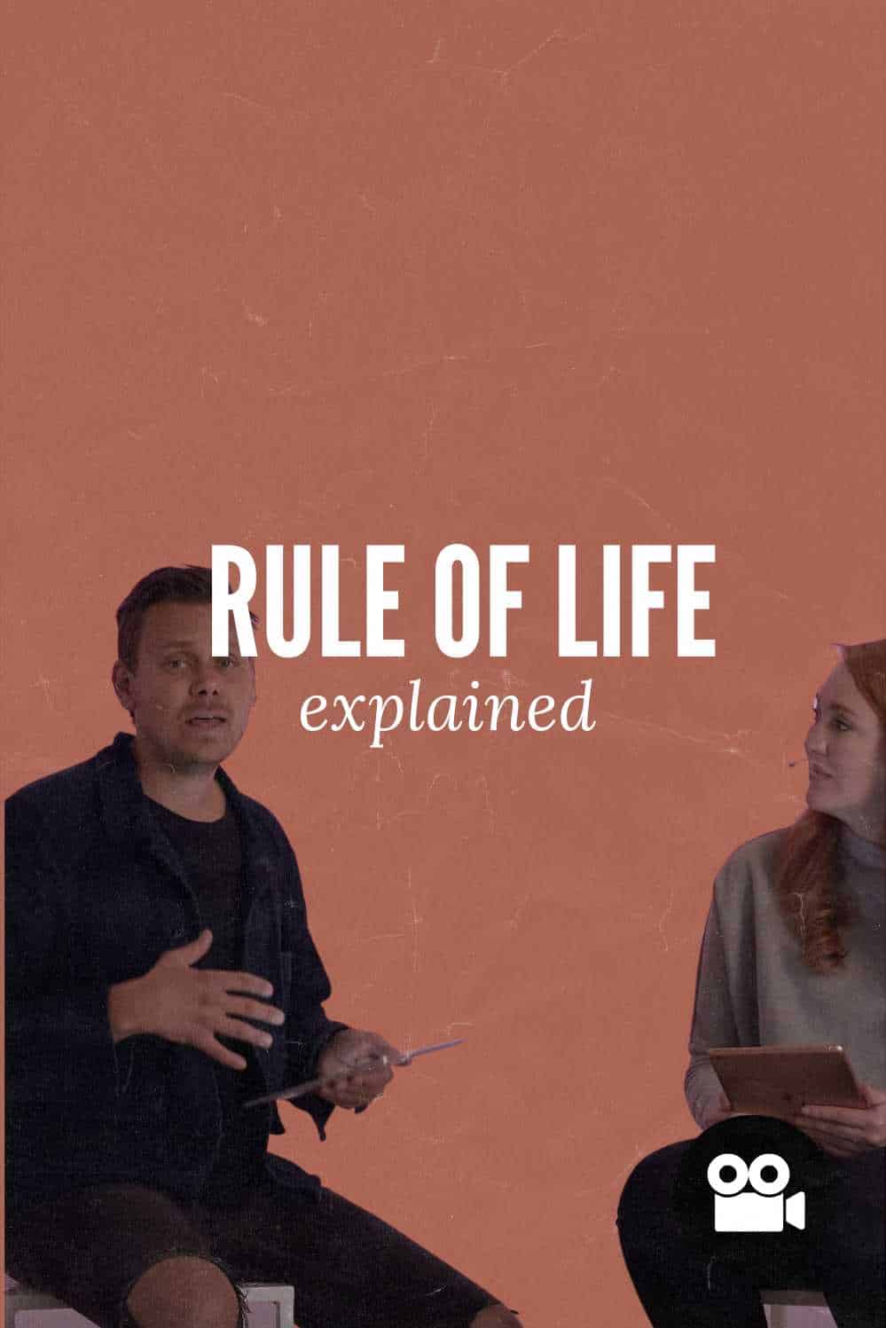 Rule of Life Explained
