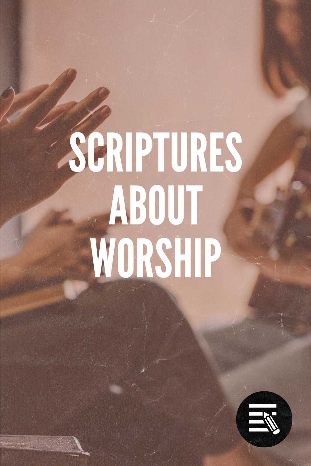 Scriptures About Worship
